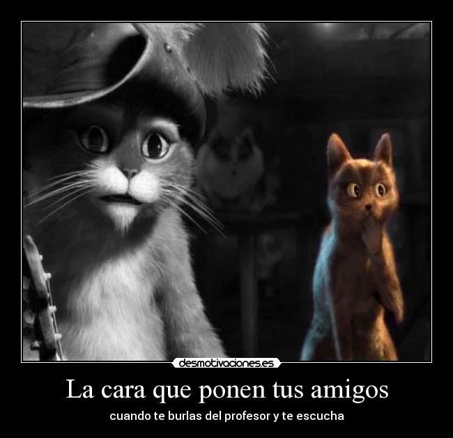 La cara que ponen tus amigos -
