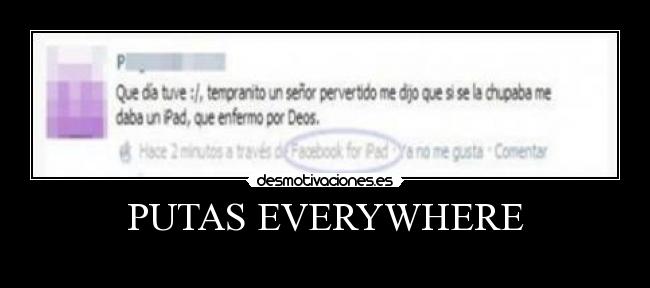 PUTAS EVERYWHERE - 