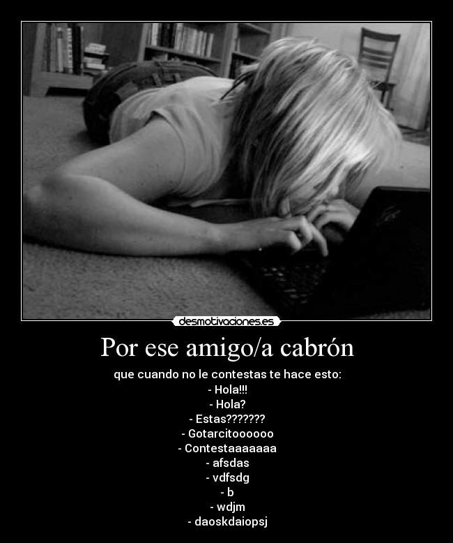 carteles tienes amigo asi que eres que hace muahahaha desmotivaciones