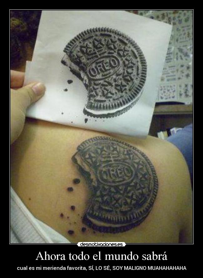 Ahora todo el mundo sabrá - cual es mi merienda favorita, SÍ, LO SÉ, SOY MALIGNO MUAHAHAHAHA
