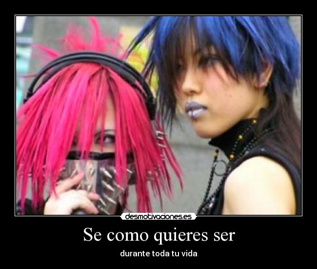 Se como quieres ser - durante toda tu vida