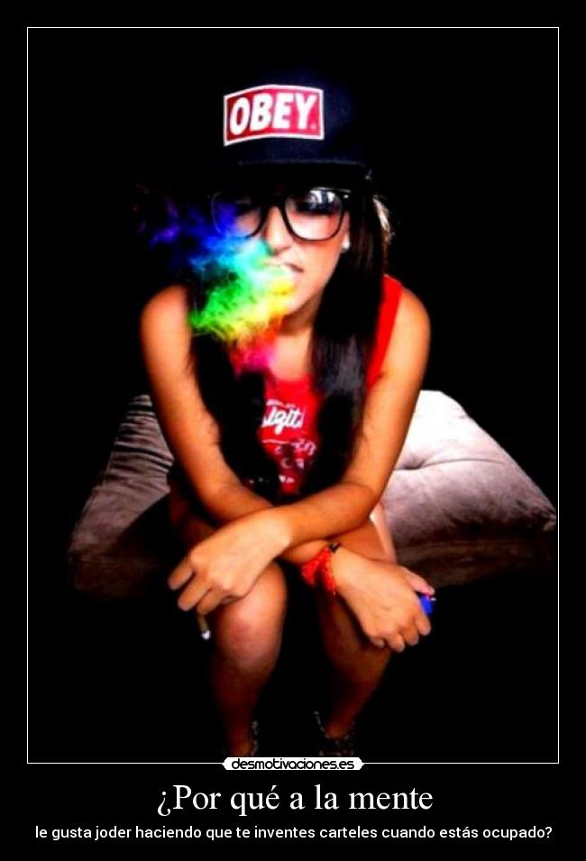 ¿Por qué a la mente - le gusta joder haciendo que te inventes carteles cuando estás ocupado?