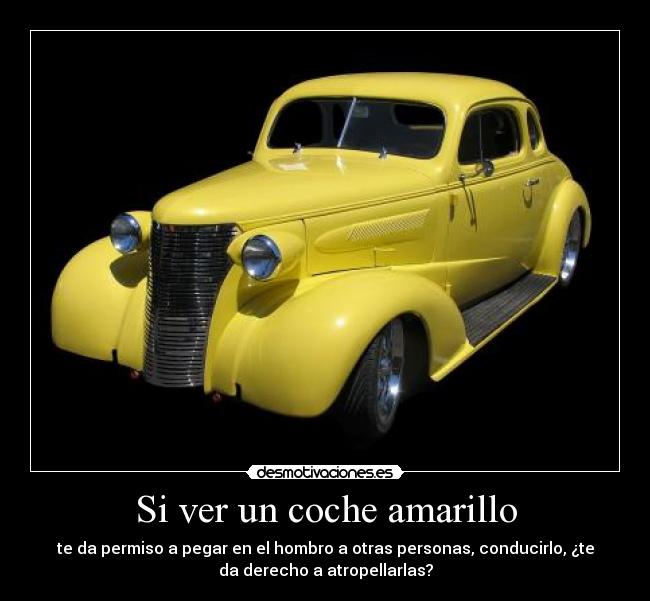 Si ver un coche amarillo - 