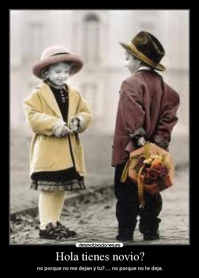 Hola tienes novio? - 