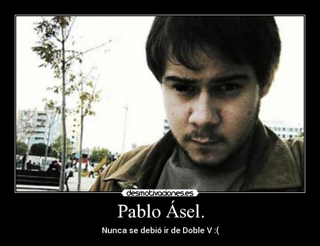 carteles pablo asel queremos desmotivaciones