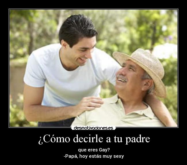 ¿Cómo decirle a tu padre - 