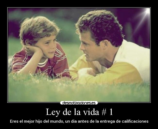 Ley de la vida # 1 -
