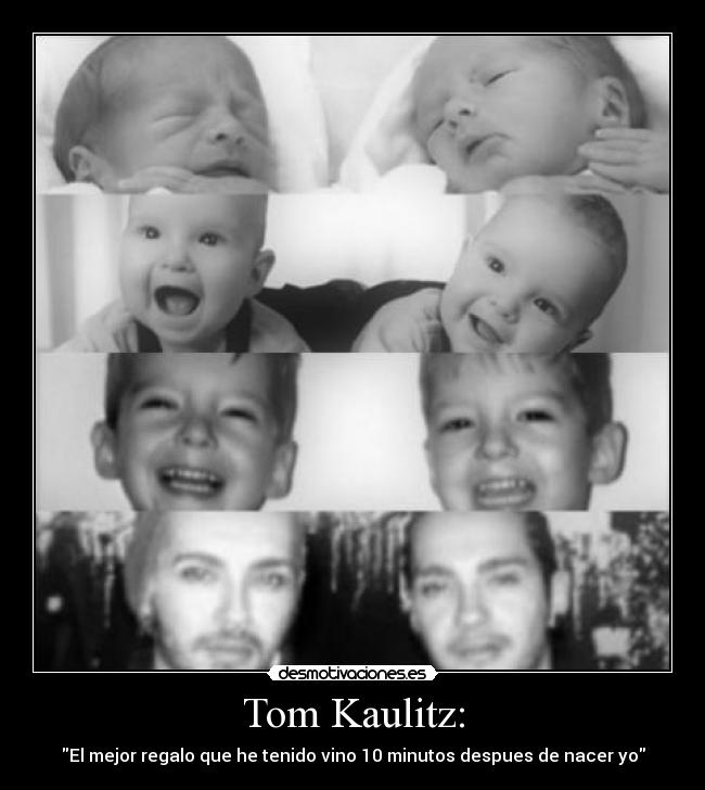 Tom Kaulitz: - El mejor regalo que he tenido vino 10 minutos despues de nacer yo