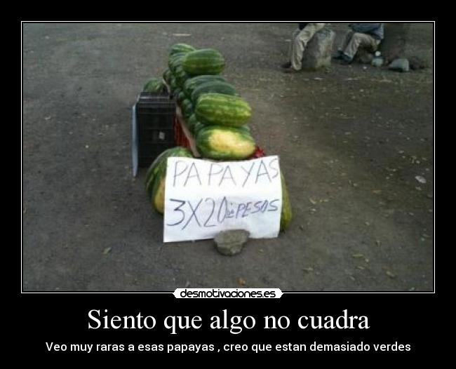 Siento que algo no cuadra -