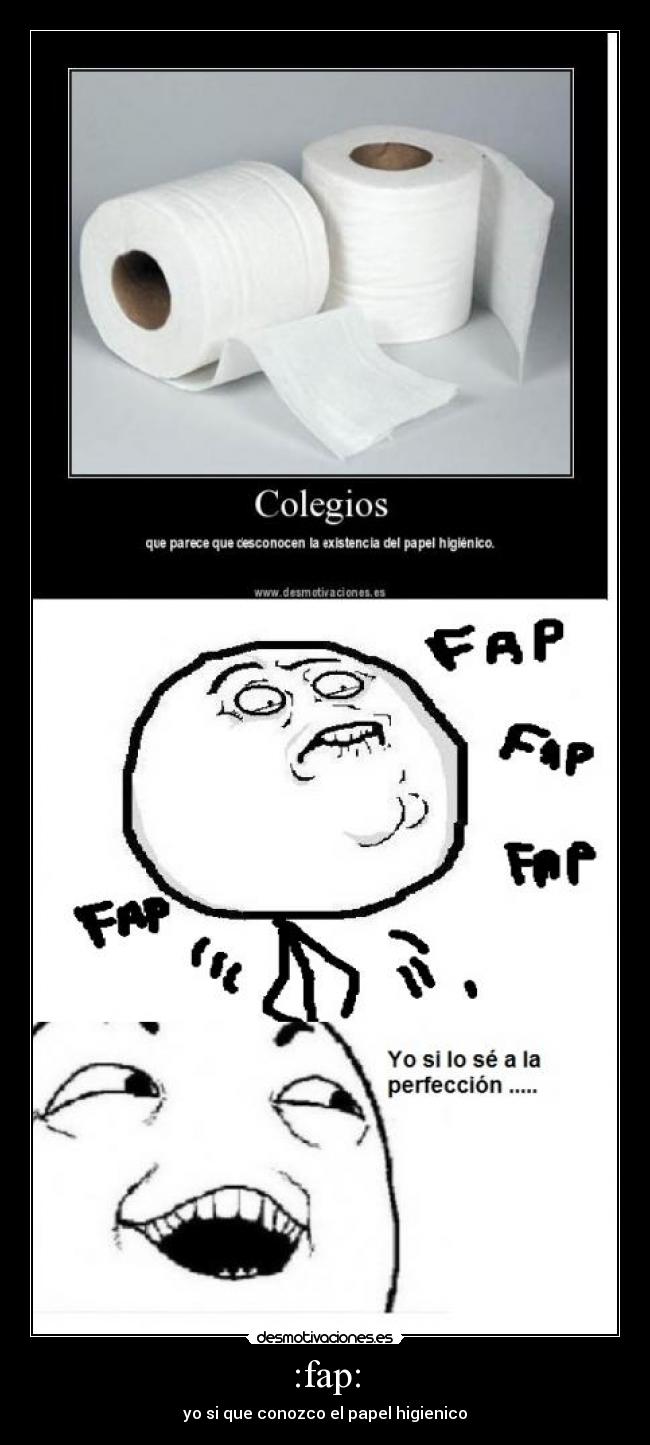 :fap: - yo si que conozco el papel higienico