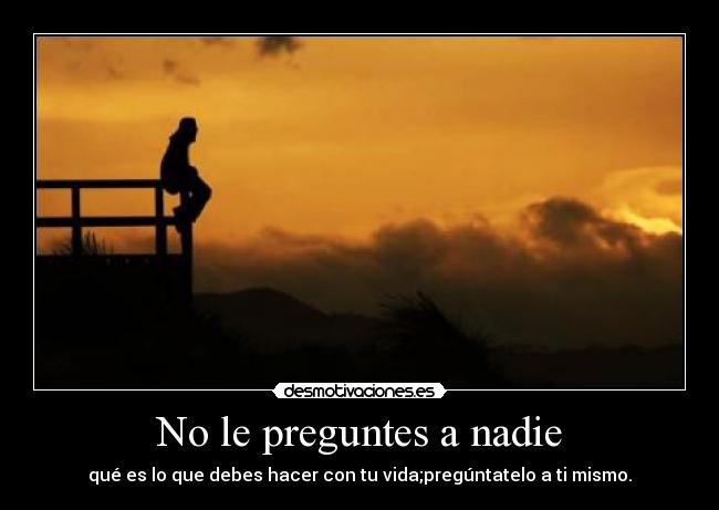 No le preguntes a nadie - 