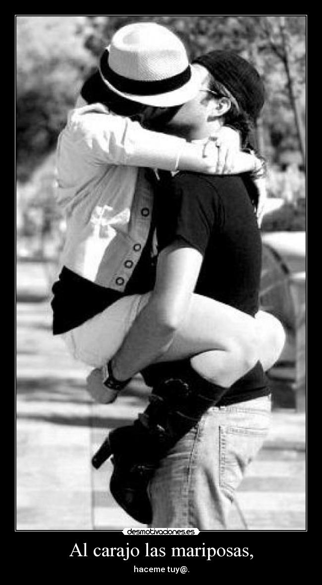 Al carajo las mariposas, -