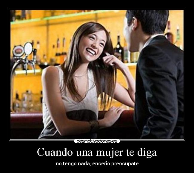 carteles mujer amor desmotivaciones orgullo mujer diga desmotivaciones