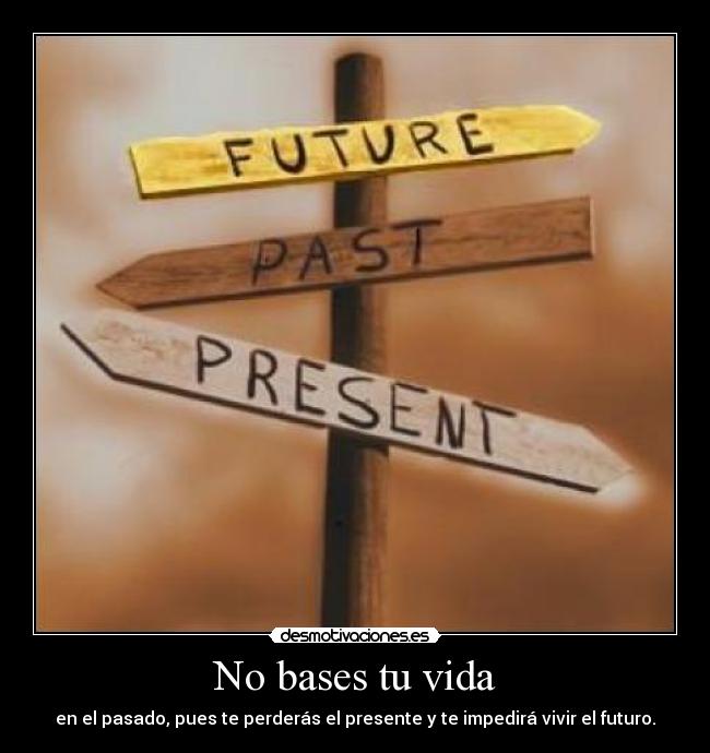 No bases tu vida - 