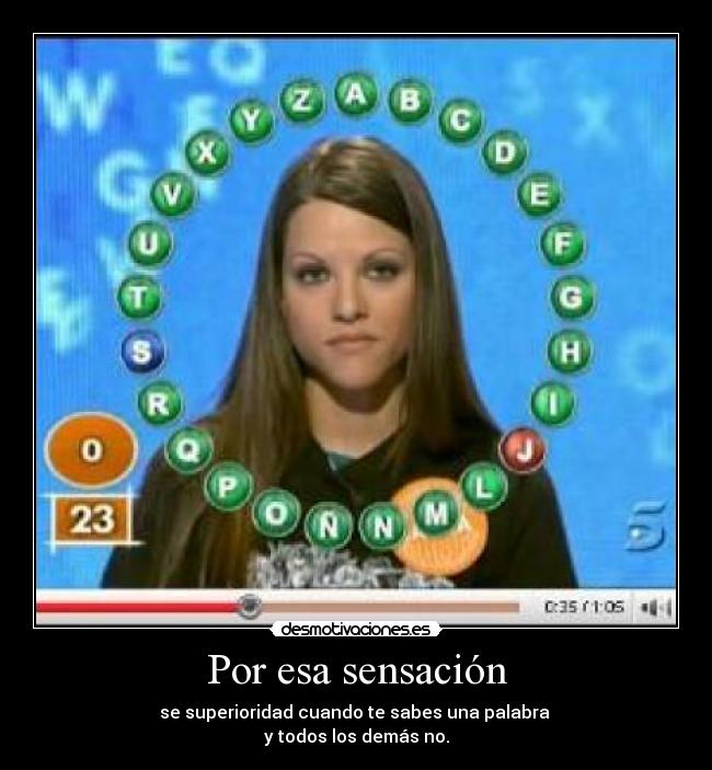 Por esa sensación -