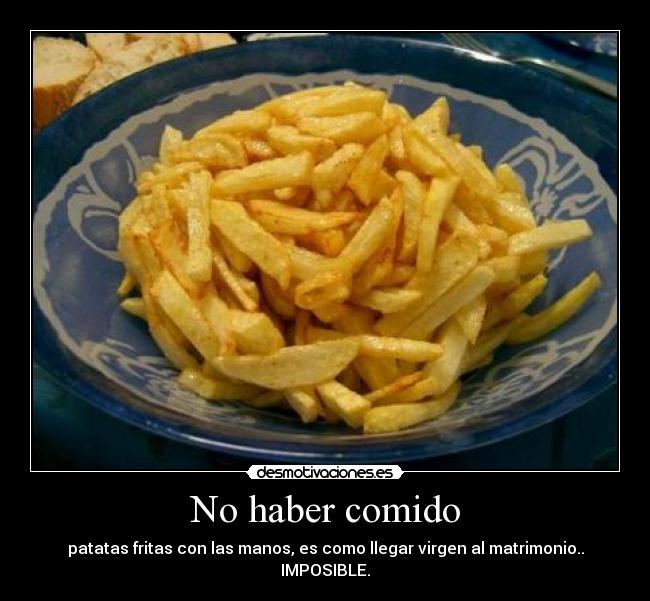 No haber comido - 