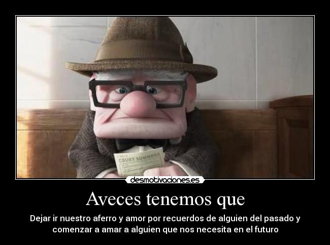 Aveces tenemos que - 