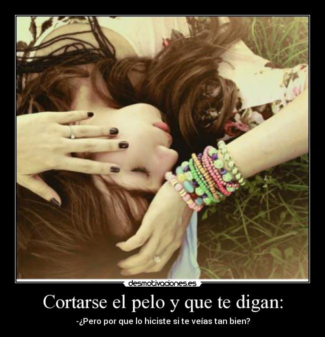 Cortarse el pelo y que te digan: - 
