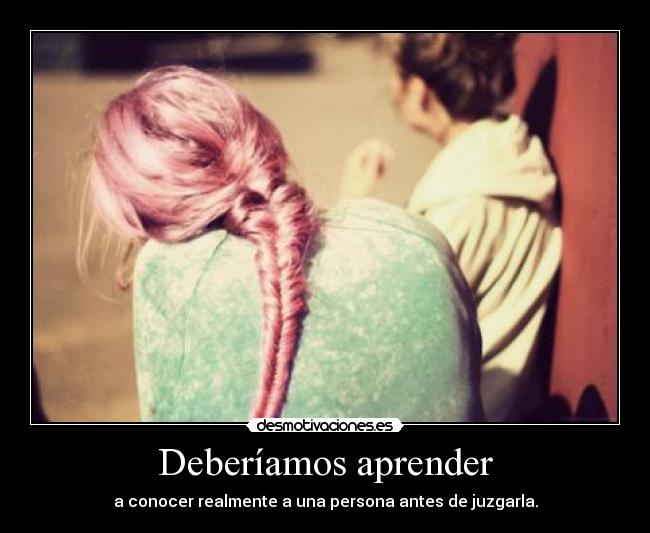 carteles nunca juzgues alguien por sus apariencias caritasonriente sefeliz jajaja mua desmotivaciones
