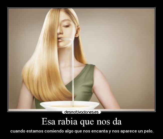 Esa rabia que nos da -