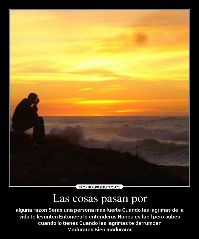 Las cosas pasan por - 