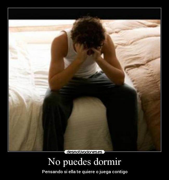 No puedes dormir - 