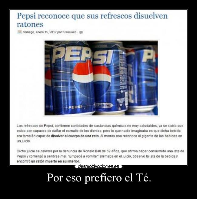 Por eso prefiero el Té. -