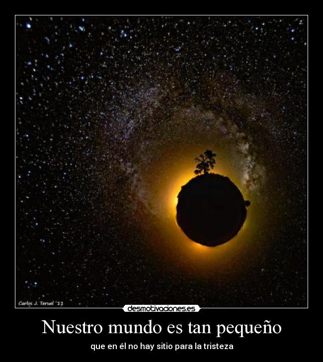 Nuestro mundo es tan pequeño -