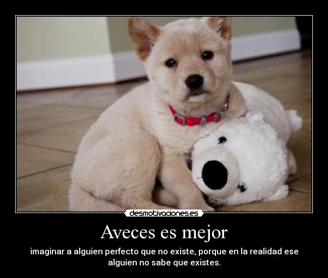 Aveces es mejor -