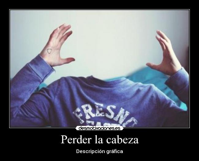 Perder la cabeza - 