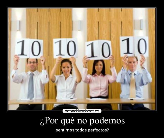 ¿Por qué no podemos - sentirnos todos perfectos?