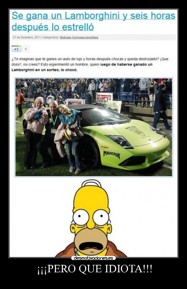 ¡¡¡PERO QUE IDIOTA!!! -