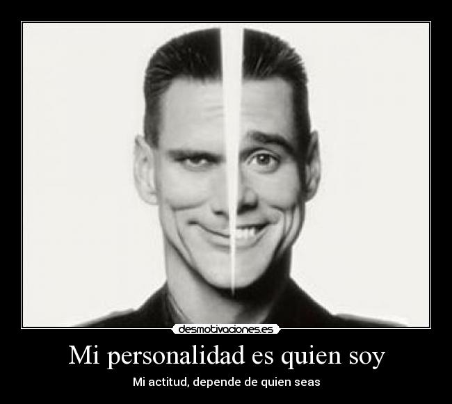 Mi personalidad es quien soy - 