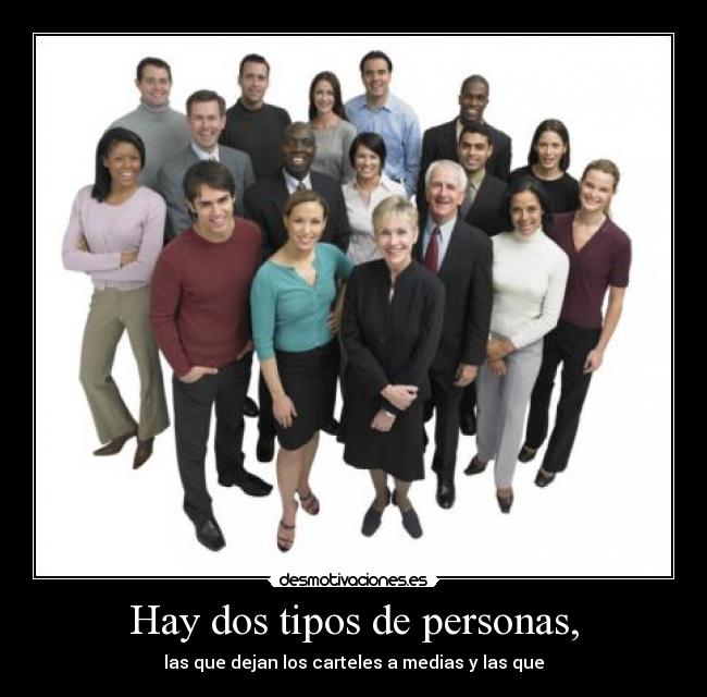 Hay dos tipos de personas, - 