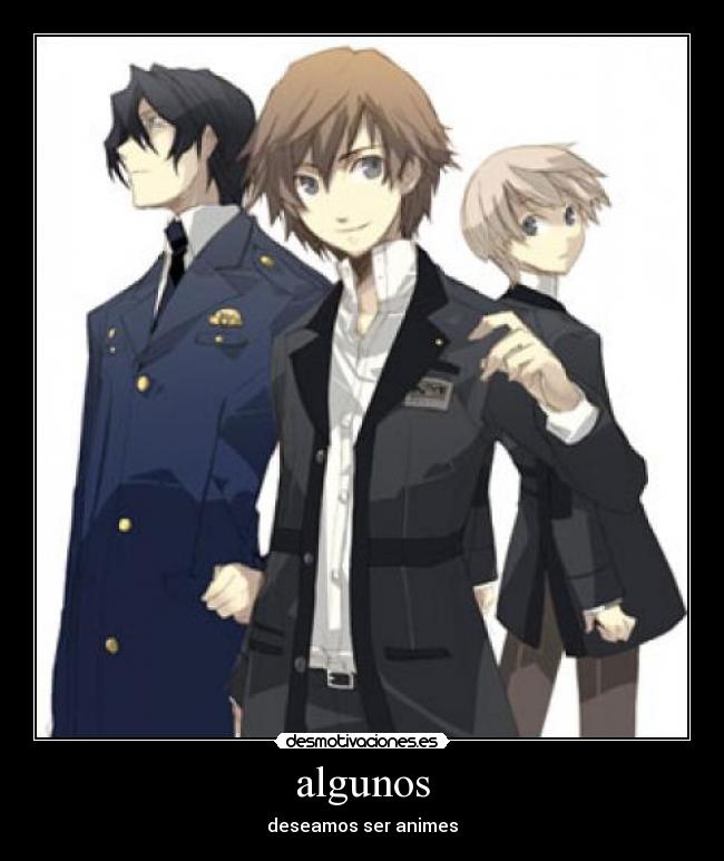 algunos - deseamos ser animes