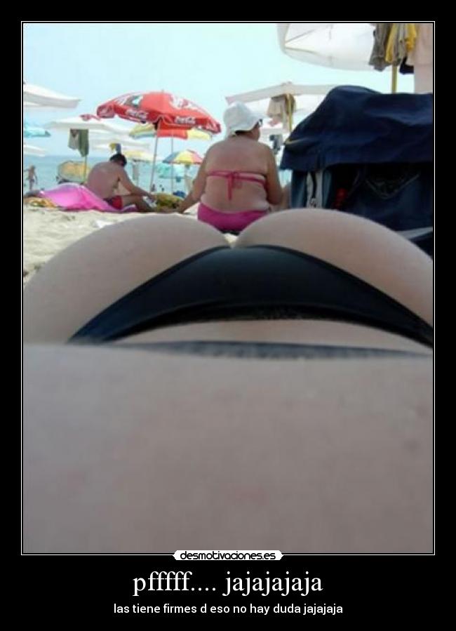 pfffff.... jajajajaja -