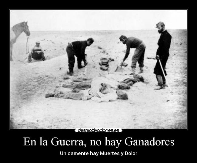 En la Guerra, no hay Ganadores - 