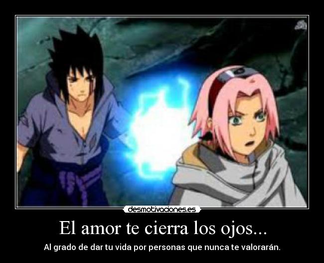 El amor te cierra los ojos... - 