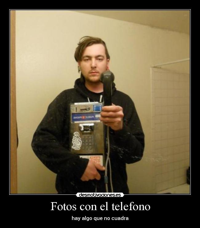 Fotos con el telefono - hay algo que no cuadra
