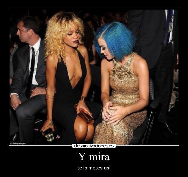 Y mira - te lo metes así