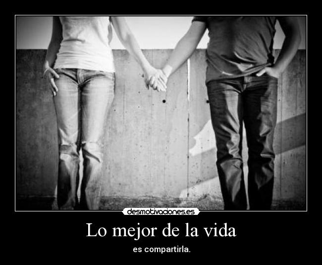 Lo mejor de la vida -