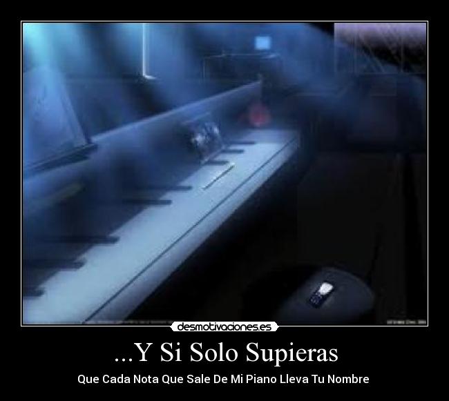 carteles supieras que cada nota que sale piano lleva nombre desmotivaciones