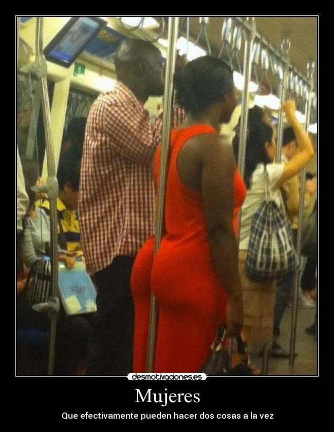 Mujeres - Que efectivamente pueden hacer dos cosas a la vez