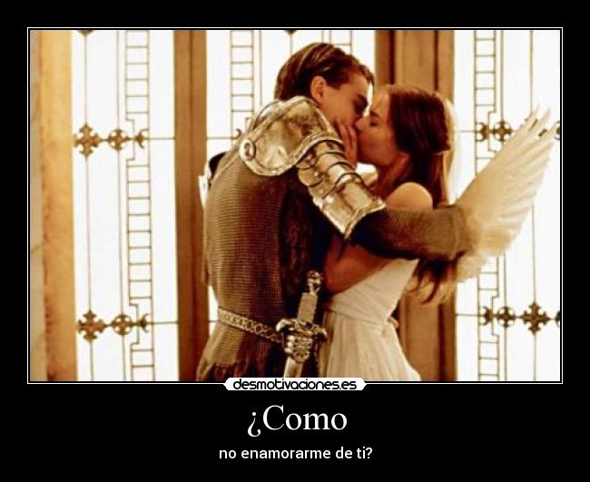 ¿Como - no enamorarme de ti?