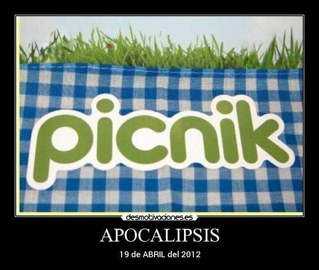 carteles picnik apocalipsis abril del 2012 desmotivaciones