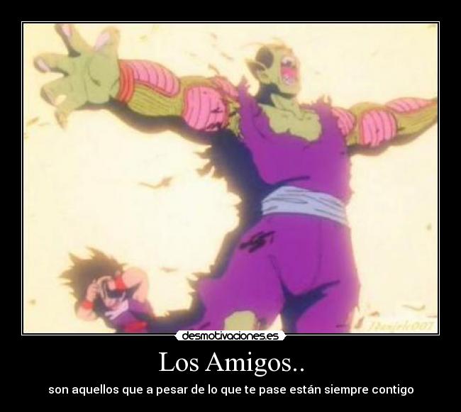 Los Amigos.. - son aquellos que a pesar de lo que te pase están siempre contigo