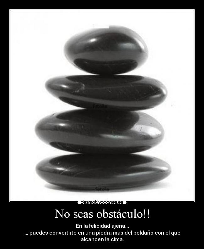 No seas obstáculo!! -