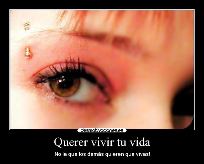 Querer vivir tu vida - 