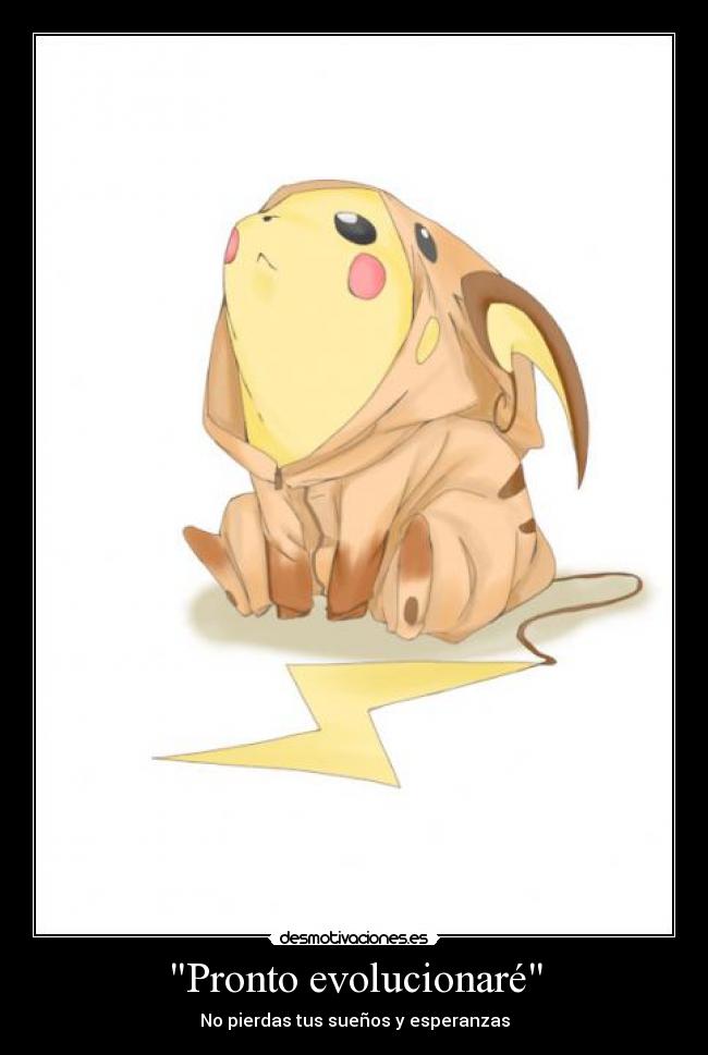 Pronto evolucionaré -