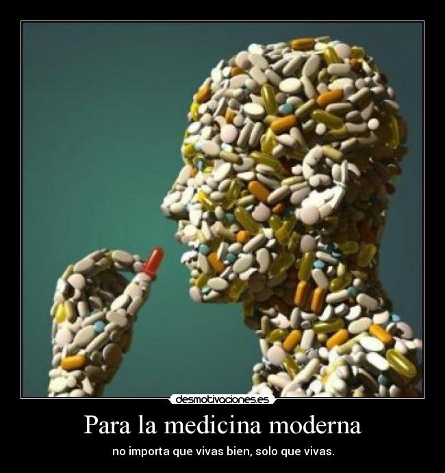 Para la medicina moderna -